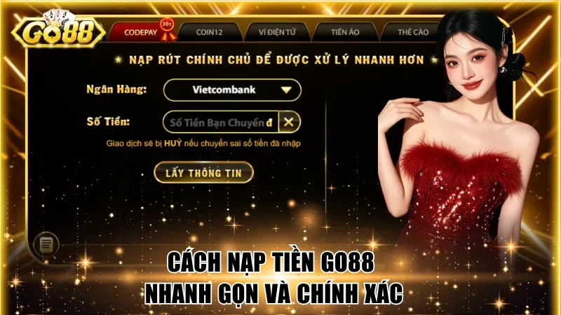 Nạp tiền nhanh gọn tại Go88